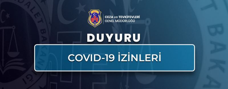 Hükümlülerin Covid-19 izinleri 31 Mayıs’ta sona erecek
