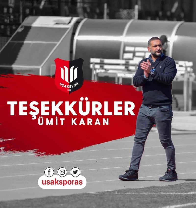 Uşakspor’da Ümit Karan dönemi sona erdi