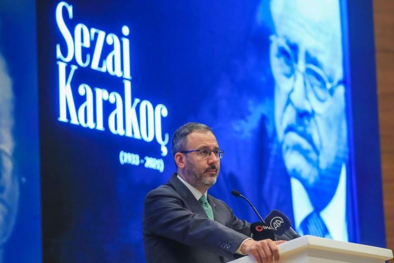 Gençlik ve Spor Bakanı Kasapoğlu: “Üstat Sezai Karakoç, fikirleriyle, dava adamlığıyla, üstün edebi eserleriyle ve örnek şahsiyetiyle asrımızın parlayan yıldızlarından biriydi”
