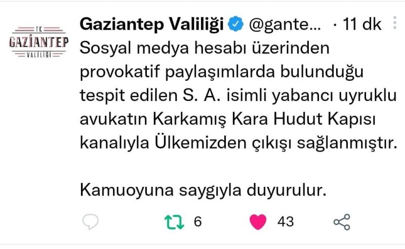 Gaziantep’te provokatif paylaşım yapan avukat sınır dışı edildi
