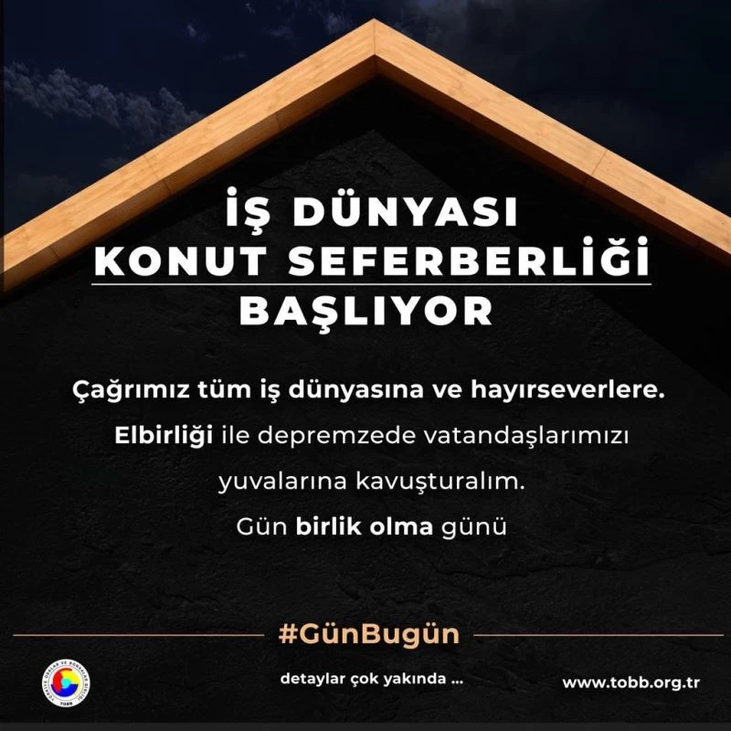 İş dünyasından konut seferberliği başlıyor
