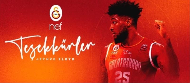 Galatasaray Nef, Jehyve Floyd ile yollarını ayırdı
