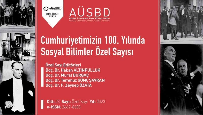 Anadolu Üniversitesi Sosyal Bilimler Dergisinden 100’üncü yıla özel sayı
