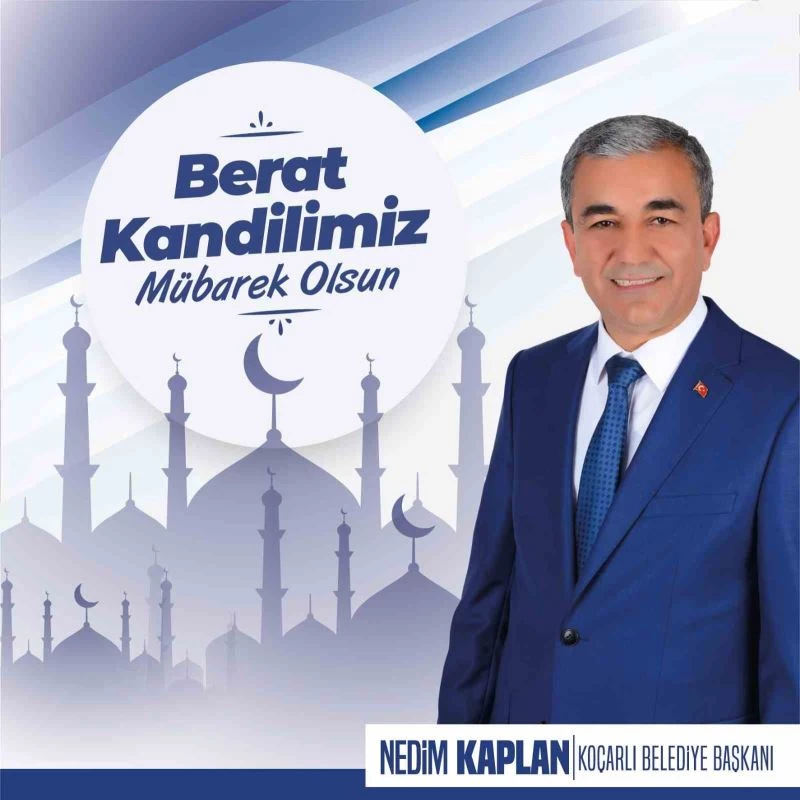 Başkan Kaplan’ın Berat Kandili mesajı
