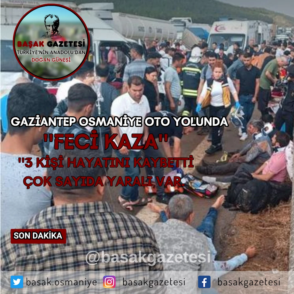 Gaziantep-Osmaniye Otoyolunda Feci Kaza: 3 Ölü 11 Yaralı